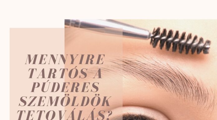 Mennyire tartós a púderes szemöldöktetoválás? púderes szemöldöktetoválás tartósság