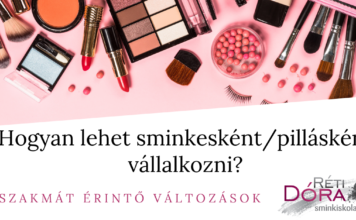 A sminkes szakmát érintő változások – Sminkes és szempillaépítő képzés sminkes és szempillaépítő