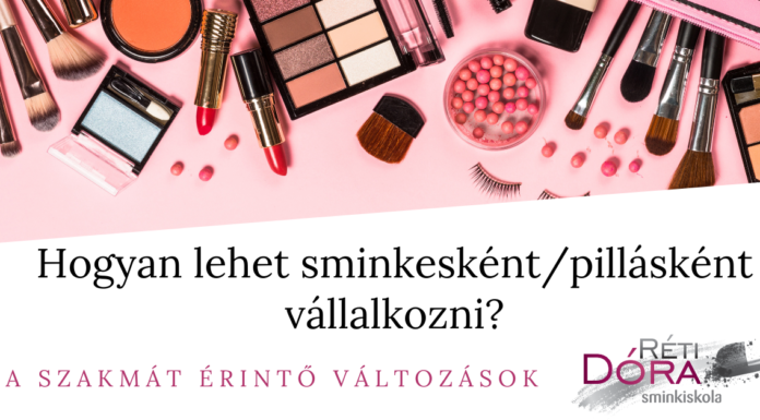 A sminkes szakmát érintő változások – Sminkes és szempillaépítő képzés sminkes és szempillaépítő