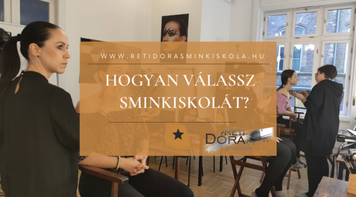 Hogyan válassz sminktanfolyamot? Melyik a legjobb sminkiskola? Hova iratkozz be? éegjobb sminkiskola