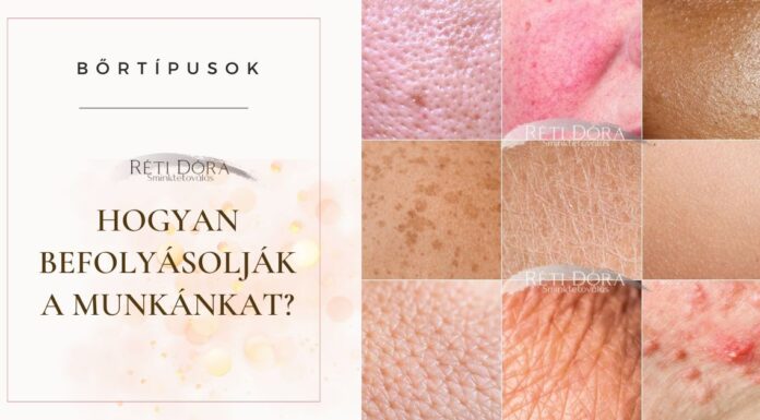 Hogyan befolyásolják a bőrtípusok a sminktetoválást? Bőrtípusok a sminktetoválásban